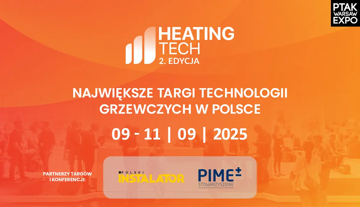 Druga edycja Targów Heating Tech w Ptak Warsaw Expo